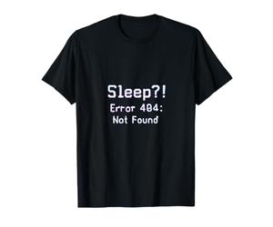 Erreur de Sommeil infirmière de Nuit 404 Citation Glitch T-Shirt