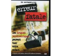 Erreur Fatale (DVD). Les Drogues psychiatriques Peuvent Tuer Votre Enfant