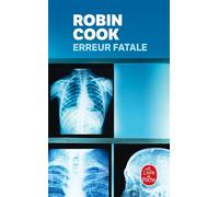 Erreur fatale - Robin Cook - Lgf - Poche - Roman