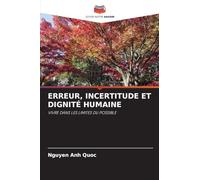 Erreur, Incertitude Et Dignité Humaine