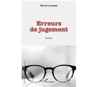 Erreurs de jugement Muriel Laroque (Auteur)