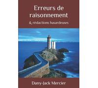 ERREURS DE RAISONNEMENT: & rédactions hasardeuses