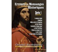 Erreurs et mensonges historiques Série 1