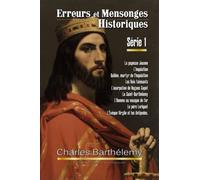 Erreurs et mensonges historiques Série 1