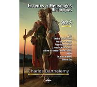 Erreurs et mensonges historiques Serie 2