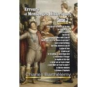 Erreurs et mensonges historiques Série 3