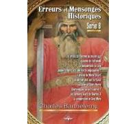 Erreurs Et Mensonges Historiques Série 8