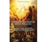 Erreurs Et Mensonges Historiques - Tome 2