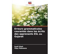 Erreurs grammaticales courantes dans les écrits des apprenants ESL au Gujarat
