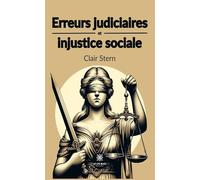 Erreurs judiciaires et injustice sociale