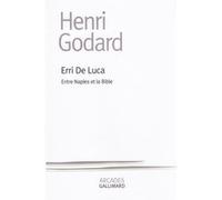 Erri De Luca – Entre Naples et la Bible – Gallimard