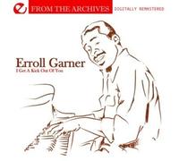 Erroll Garner – I Get a Kick Out of You – From the Archives – Remasterisé numériquement