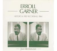 Erroll Garner - The Historical First Recording,1944-Jazz Anthology
