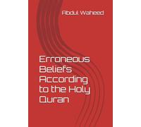 Erroneous Beliefs According to the Holy Quran