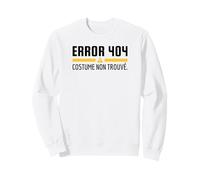 Error 404 Costume Non Trouvé Idée Fête Costum Les Paresseux Sweatshirt