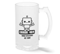 Error 404 Human Intelligence Not Found Funny Tasse en verre Pint Givré Transparent Nouveauté Pour Bière