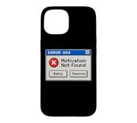 Error 404 - Motivation Not Found Coque pour iPhone 15
