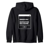 Error 404 Motivation Not Found Funny Lazy Geek Citation Design Sweat à Capuche
