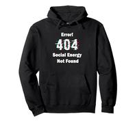 Error 404 Social Energy Not Found Funny Introvert Gamer Sweat à Capuche