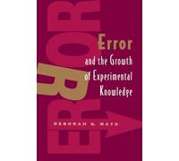 Error and the Growth of Experimental Knowledge
