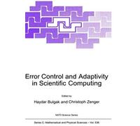 Error Control And Adaptivity In Scientific Computing