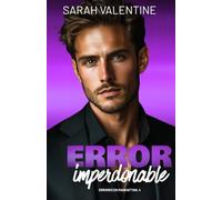 Error imperdonable: Una comedia romántica spicy, enemies to lovers y de segunda oportunidad en Nueva York