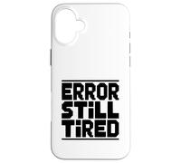 Error Still Fatigué Pixel Art Funny Gamer Humour Coque pour iPhone 16 Plus