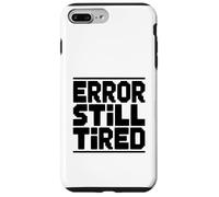 Error Still Fatigué Pixel Art Funny Gamer Humour Coque pour iPhone 7 Plus/8 Plus