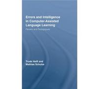 Errors and Intelligence in ComputerAssisted Language Learning by Trude Heift Mathias Schulze, Trude Heift (Auteur)