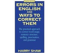 Errors in English and Ways to Correct Them by Harry Shaw Harry Shaw (Auteur)