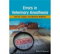 Errors in Veterinary Anesthesia by McMillan & Matthew University of Cambridge in Cambridge & United Kingdom McMillan Matthew University of Cambridge in Cambridge United Kingdom (Auteur)