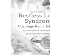ersa Verlag UG Restless Legs Syndrom: Unruhige Beine Adieu: Wie ich mein (Relié)