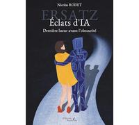 Ersatz - Éclats d'IA: Dernière lueur avant l'obscurité