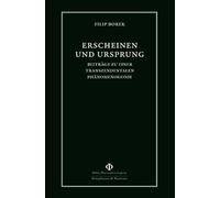 Erscheinen und Ursprung: Beiträge zu einer transzendentalen Phänomenogonie