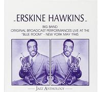 Erskine Hawkins - New York May 1945 Jazz Anthol`ogy