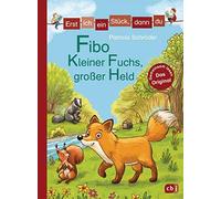 Erst Ich Ein Stück, Dann Du - Fibo - Kleiner Fuchs, Großer Held