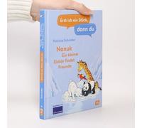 Erst Ich Ein Stück, Dann Du! - Nanuk - Ein Kleiner Eisbär Findet Freunde