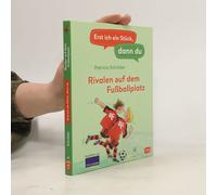 Erst Ich Ein Stück, Dann Du - Rivalen Auf Dem Fußballplatz