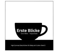 ERSTE BLICKE I Leise Bilder - Band 3 I 25 Gegenstände: High Contrast Buch für Bays ab 0 I ab Geburt