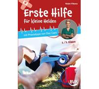 Erste Hilfe für kleine Helden: mit Praxistipps von Doc Caro | 1. bis 2. Klasse
