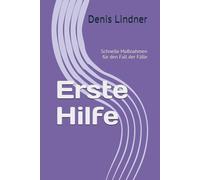 Erste Hilfe: Schnelle Maßnahmen für den Fall der Fälle