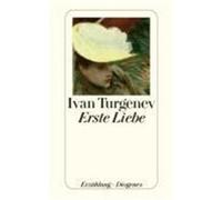 Ivan Turgenev Johannes von Guenther Erste Liebe (detebe) (Poche)
