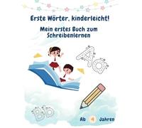 Erste Wörter, kinderleicht!: Mein erstes Buch zum Schreibenlernen