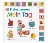 Erstes Lernen. Mein Tag: Pappbilderbuch mit Griff-Register und über 200 Fotos ab 1 Jahr
