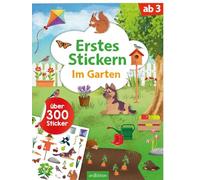 Erstes Stickern - Im Garten: Über 300 Sticker