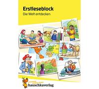 Erstleseblock - Die Welt entdecken, A5-Block: Übungsblock für die Grundschule, 1. und 2. Klasse: Leserätsel, Leseübungen, spielend Lesen lernen