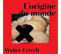 Ertvelt, Walter - L'Origine du Monde (LP) [Import]