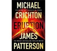 Eruption by Michael Crichton Michael Crichton (Auteur)