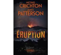 Eruption Michael Crichton (Auteur), James Patterson (Auteur), Christel Gaillard-Paris (Traduction), Sébastien Guillot (Traduction), Renaud Morin (Traduction)