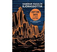 Éruptions, amour et autres cataclysmes